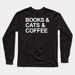 Books & Cats & Coffee Long Sleeve T-Shirt